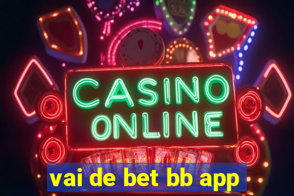 vai de bet bb app